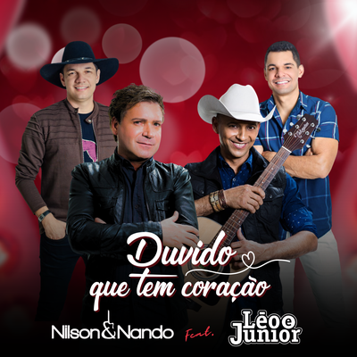Duvido Que Tem Coração By Nilson & Nando, Leo & Junior's cover