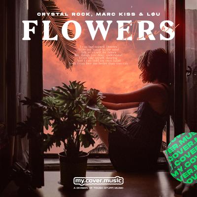 Flowers By LØU, Crystal Rock, Marc Kiss's cover