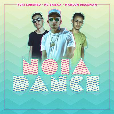 Noiadance By Yuri Lorenzo, Marlon Dieckman, Mc Sabaa's cover