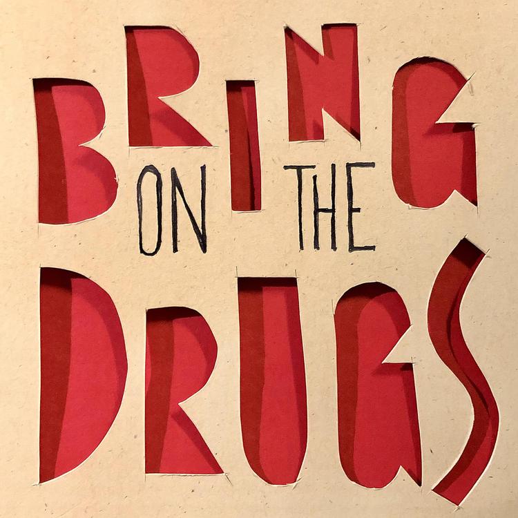 Bring On the Drugs's avatar image