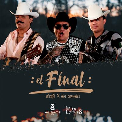 El Final By Alzate, Los Dos Carnales's cover