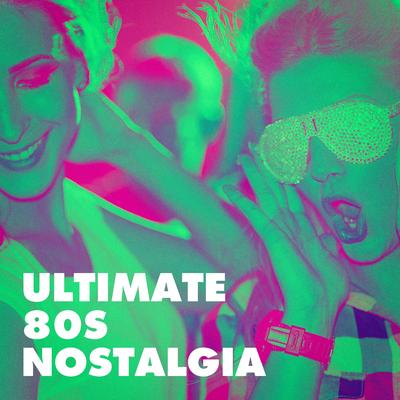 Ultimate 80s Nostalgia's cover