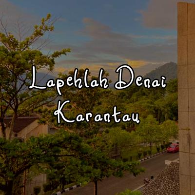 Lapeh Denai Karantau's cover