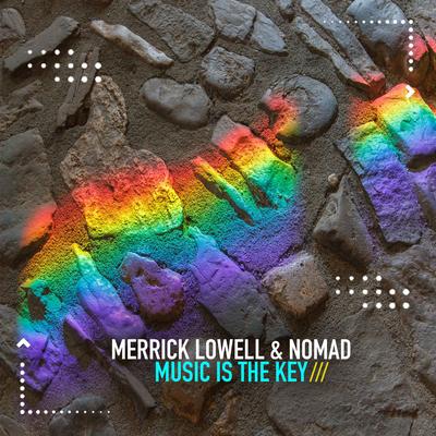 Music Is the Key By Merrick Lowell & NoMad's cover