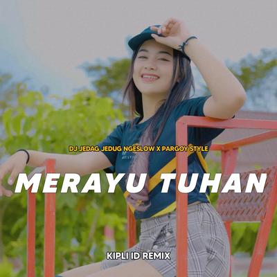 DJ MERAYU TUHAN JEDAG JEDUG X JARANAN DOR's cover