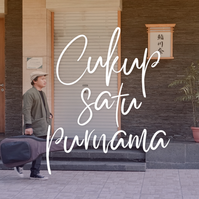 Cukup Satu Purnama (Original Soundtrack Cukup Satu Purnama)'s cover