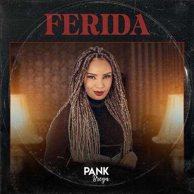 Ferida By BANDA PANK BREGA's cover