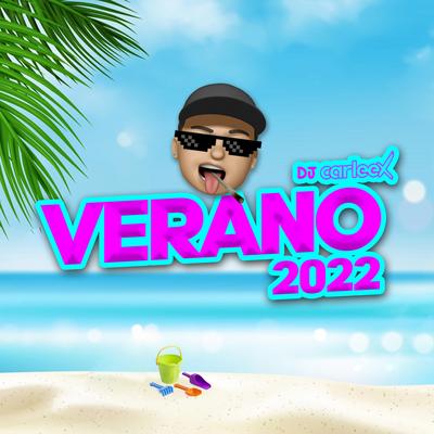 Verano 2022 By DJ CARLEEX's cover
