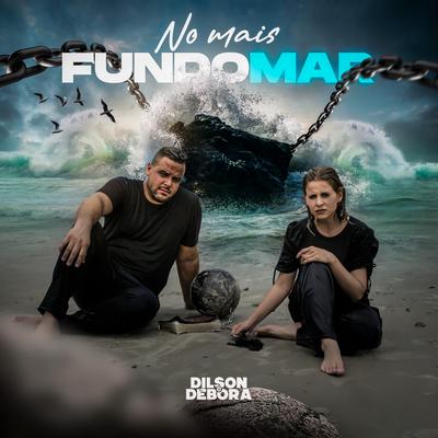 No Mais Fundo Mar By Dilson e Débora's cover