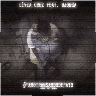 #tamotransandodefato By Djonga, Lívia Cruz, Rap Box, Léo Casa 1's cover
