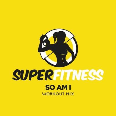 So Am I (Instrumental Workout Mix 133 bpm) By SuperFitness's cover