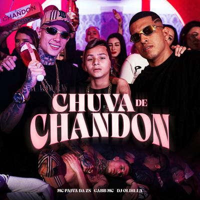 Chuva de Chandon By Mc Paiva ZS, Oldilla, Gabb MC's cover