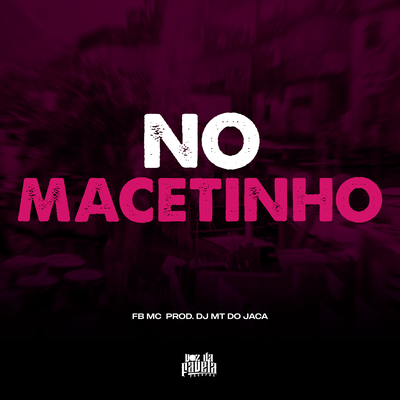 No Macetinho's cover