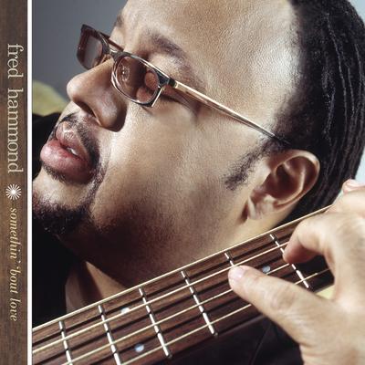 Your Love Is By Fred Hammond's cover