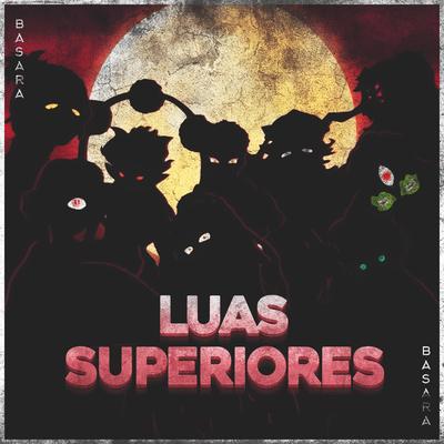 Luar de Sangue (Luas Superiores) By Basara, Enygma Rapper, Teaga, Neko Music, Daarui, Kaito Rapper's cover