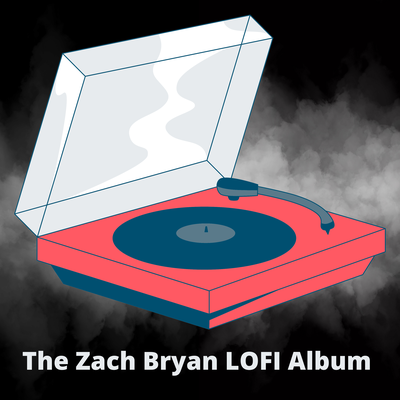 The Zach Bryan LOFI Album (Lofi Version)'s cover