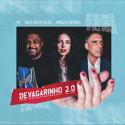 Devagarinho 2.0 (prod. DKVPZ) By Illy, Baco Exu do Blues, Arnaldo Antunes, DKVPZ's cover