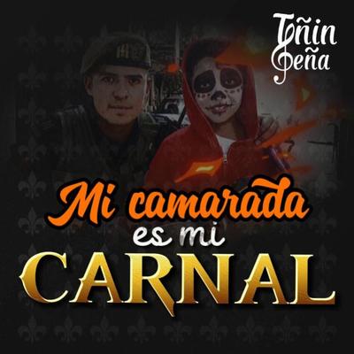 Mi camarada es mi carnal's cover