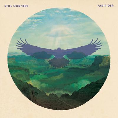 Far Rider By Still Corners's cover