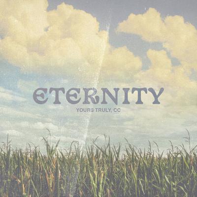 Eternity By Yours Truly, CC's cover