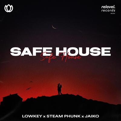 Safe House By Lowkey, Steam Phunk, JAIKO's cover