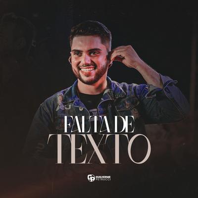Falta de Texto (Ao Vivo) By Guilherme Petrucci's cover
