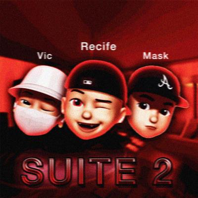 Suite 2 By Viczin, OG.MASK, Recife's cover