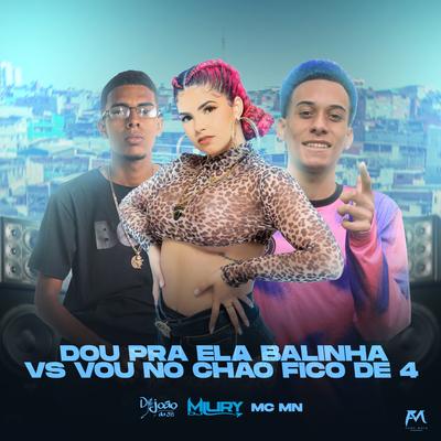 Dou pra Ela Balinha Vs Vou no Chão Fico de 4's cover