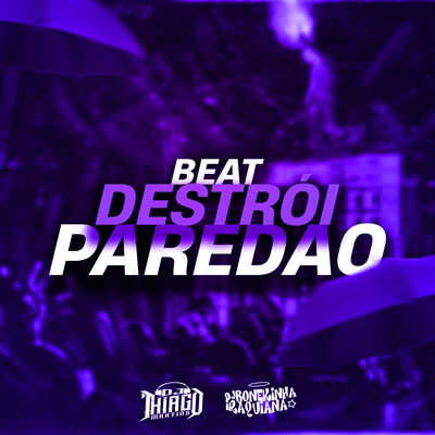 BEAT DESTRÓI PAREDÃO By DJ Thiago Martins, DJ BONEKINHA IRAQUIANA's cover