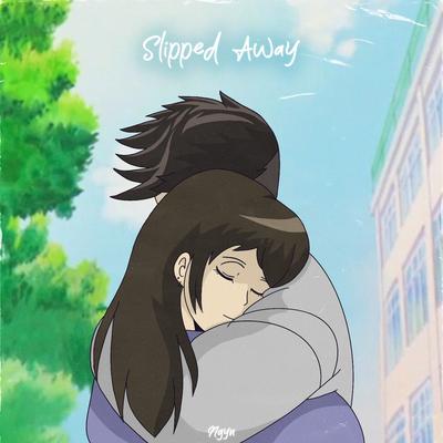 slipped away By Ngyn's cover