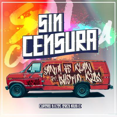 Sin Censura By Santa Fe Klan, Ghetto Kids's cover