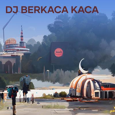 Dj Berkaca Kaca's cover