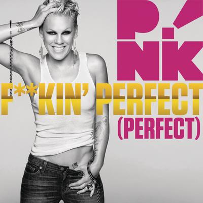 F**kin' Perfect (Radio Edit) By P!nk's cover