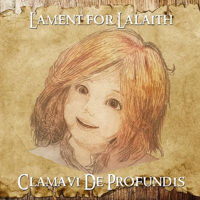 Lament for Lalaith By Clamavi De Profundis's cover