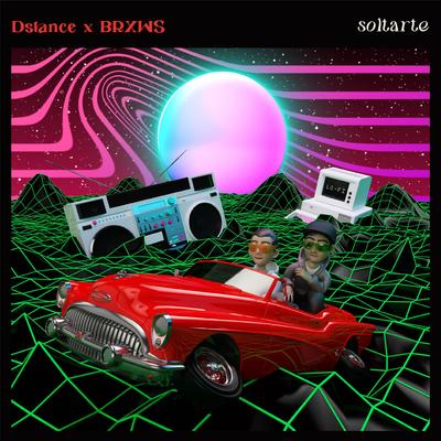 soltarte By Dstance, BRXWS's cover