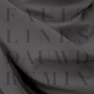 Fault Lines (Dauwd Remix)'s cover