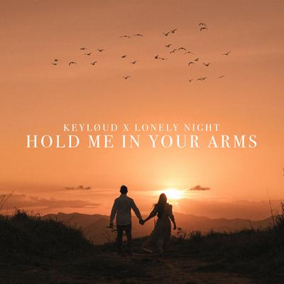 Hold Me In Your Arms By Keyloud, Lonely Night's cover