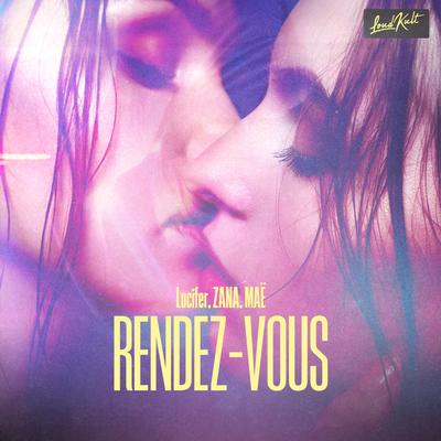 Rendez-Vous By Lucifer, Zana, Mae's cover
