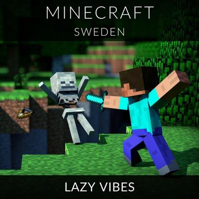 Minecraft (Sweden) [Soundtrack Chillhop Beat] By Lazy Vibes's cover
