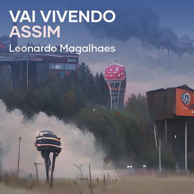 Vai Vivendo Assim (playbak) By Leonardo Magalhães's cover