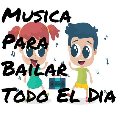 Musica Para Bailar Todo El Dia's cover