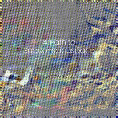 A Path to Subconsciouspace By Fuuryn.G, AiSS's cover