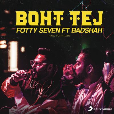 Boht Tej By Badshah, Fotty Seven's cover