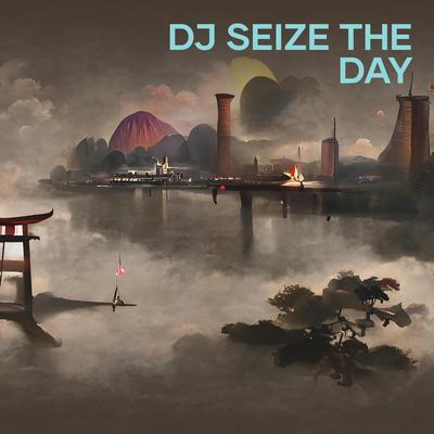 Dj Seize the Day's cover