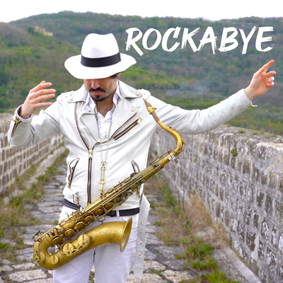 Rockabye (Sax Version) By Daniele Vitale Sax's cover