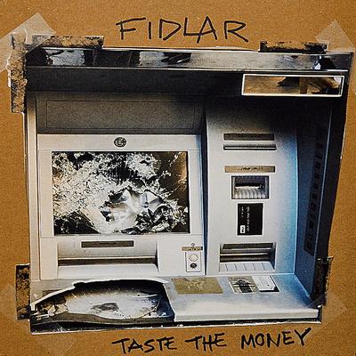 Taste the Money  By FIDLAR's cover