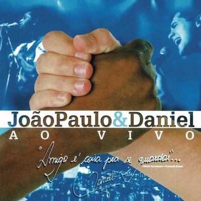 Você só me faz feliz (Ao vivo) By João Paulo & Daniel's cover