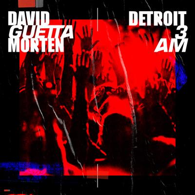 Detroit 3 AM (Radio Edit) By David Guetta, MORTEN's cover
