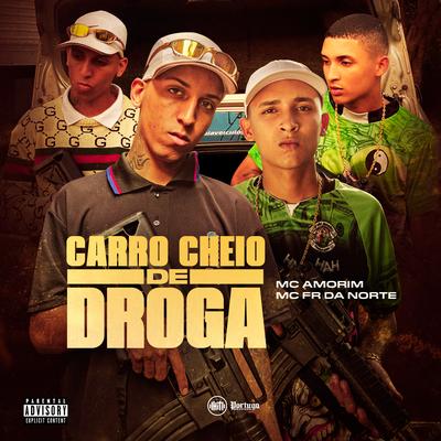 Carro Cheio de Droga By Mc Amorim, MC Fr da Norte, Plvco's cover