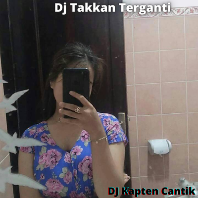 Dj Takkan Terganti's cover